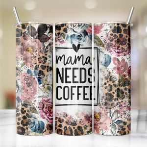 Mama Needs Coffee Tumbler